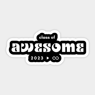 Class of Awesome 2023 to Infinity Sticker